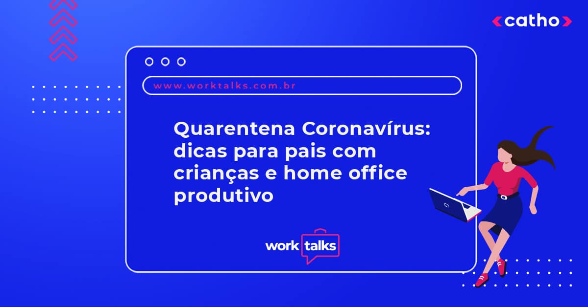 Trabalho remoto: home office em tempos de coronavírus