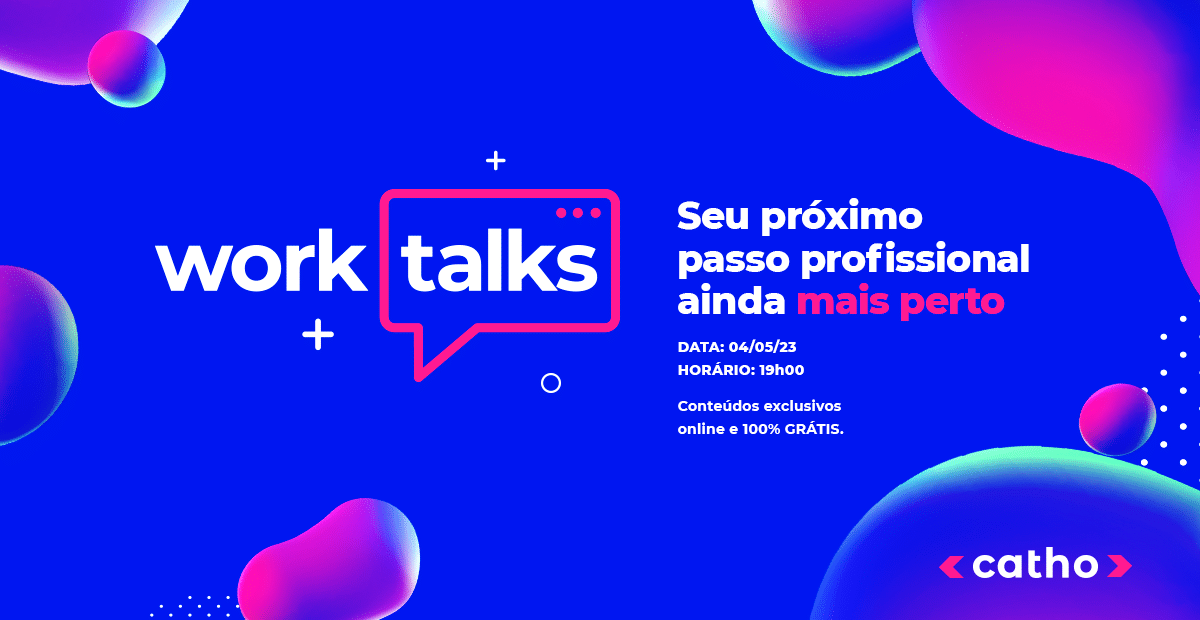 banner do evento "work talks - seu próximo passo profissional ainda mais perto"