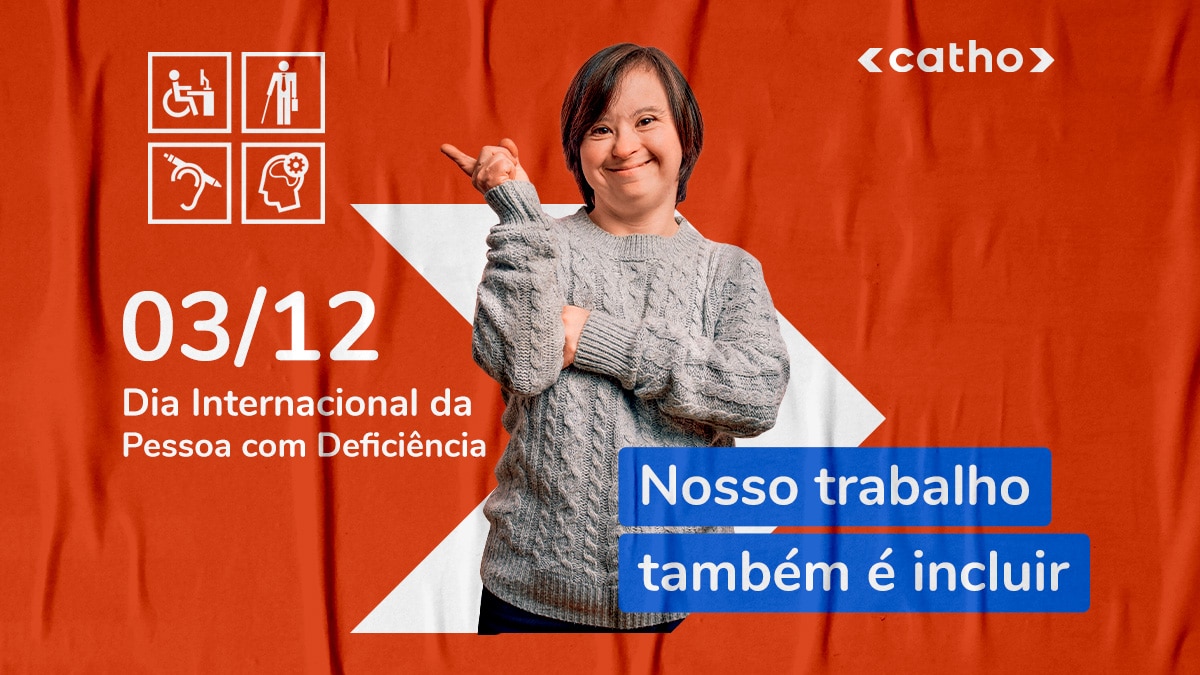 Dia Internacional das Pessoas com Deficiência: muitas vagas no site da Catho